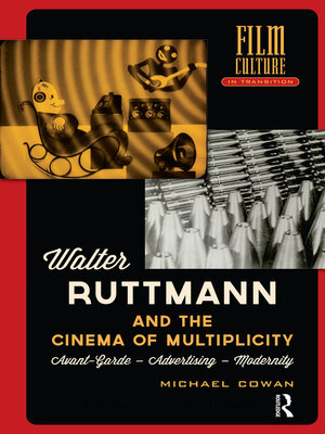 cover image of Walter Ruttmann and the Cinema of Multiplicity